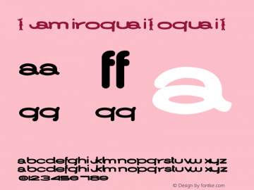 ! Jamiroquai ! oquai ! Unknown Font Sample