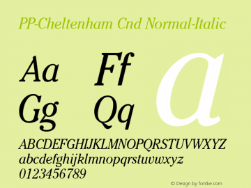 PP-Cheltenham Cnd Normal-Italic 001.000 Font Sample