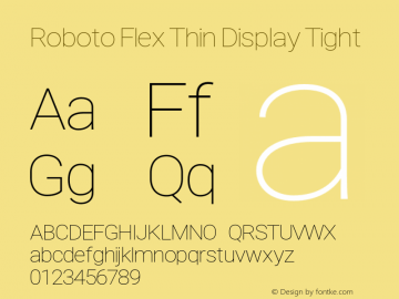 Roboto Flex Thin Display Tight Version 2.000;PS 002.000;hotconv 1.0.88;makeotf.lib2.5.64775 Font Sample