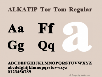 ALKATIP Tor Tom Version 5.00 July 1, 2015 Font Sample