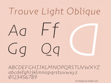 Trouve-LightOblique Version 1.000;PS 003.000;hotconv 1.0.70;makeotf.lib2.5.58329 Font Sample