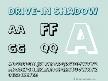 Drive-In-Shadow Version 1.000;PS 001.000;hotconv 1.0.88;makeotf.lib2.5.64775 Font Sample