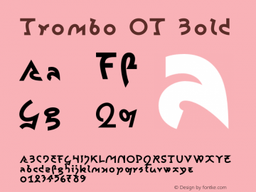 TromboOT-Bold Version 7.504; 2010; Build 1001 Font Sample