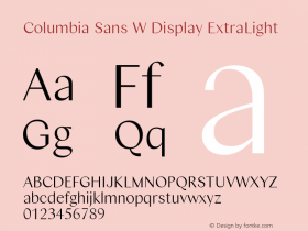 Columbia Sans W Disp XLight Version 1.001;PS 1.1;hotconv 1.0.88;makeotf.lib2.5.647800; ttfautohint (v1.3.34-f4db)图片样张
