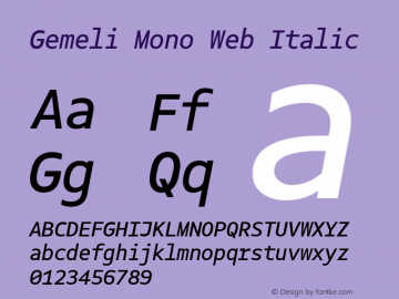 Gemeli Mono Web Italic Version 1.001;PS 1.1;hotconv 1.0.72;makeotf.lib2.5.5900; ttfautohint (v0.92) -l 8 -r 50 -G 200 -x 14 -w 