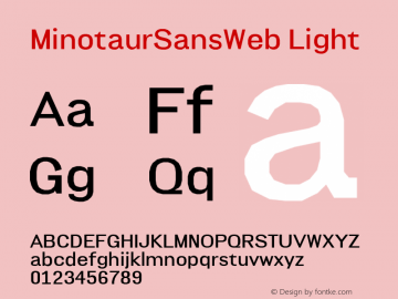 MinotaurSansWeb-Light Version 1.001;PS 1.1;hotconv 1.0.72;makeotf.lib2.5.5900图片样张