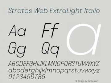 Stratos Web ExtraLight Italic Version 1.004;PS 1.4;hotconv 1.0.88;makeotf.lib2.5.647800; ttfautohint (v1.3.34-f4db)图片样张