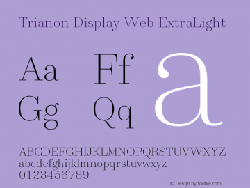 Trianon Display ExtraLight Regular Version 1.001;PS 1.1;hotconv 1.0.72;makeotf.lib2.5.5900 Font Sample