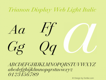 Trianon Display Light Italic Version 1.202;PS 1.202;hotconv 1.0.72;makeotf.lib2.5.5900; ttfautohint (v1.3.34-f4db)图片样张