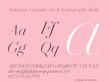 Trianon Grande ExtraLight Italic Version 1.202;PS 1.202;hotconv 1.0.72;makeotf.lib2.5.5900; ttfautohint (v1.3.34-f4db) Font Sample