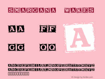 Smargana Wakes Macromedia Fontographer 4.1.5 10/1/98 Font Sample