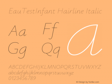 EauTestInfant Hairline Italic Version 0.001;PS 000.001;hotconv 1.0.88;makeotf.lib2.5.64775 Font Sample