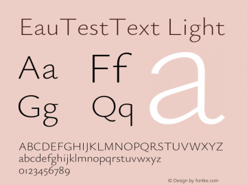 EauTestText Light Version 0.001;PS 000.001;hotconv 1.0.88;makeotf.lib2.5.64775图片样张