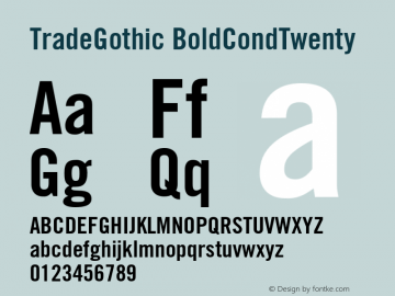 Trade Gothic Bold Condensed No 20 Version 001.000 Font Sample