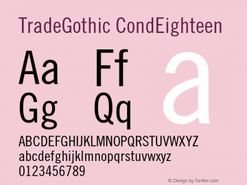 Trade Gothic Condensed No 18 Version 001.000 Font Sample