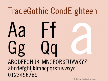 Trade Gothic Condensed No 18 Version 001.000 Font Sample
