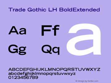 Trade Gothic LH Bold Extended Version 001.000 Font Sample