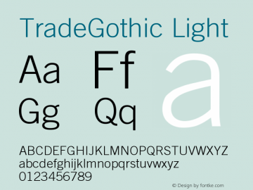 Trade Gothic Light Version 001.001 Font Sample