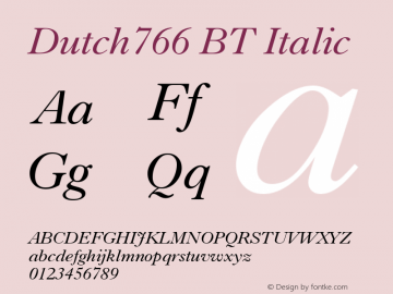 Dutch 766 Italic BT Version 2.1 Font Sample