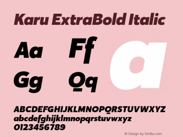 Karu ExtraBold Italic Version 1.000;PS 001.000;hotconv 1.0.88;makeotf.lib2.5.64775 Font Sample