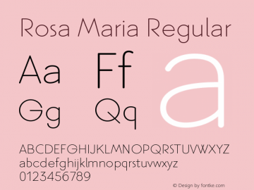 RosaMaria-Regular Version 1.000;PS 001.000;hotconv 1.0.88;makeotf.lib2.5.64775 Font Sample
