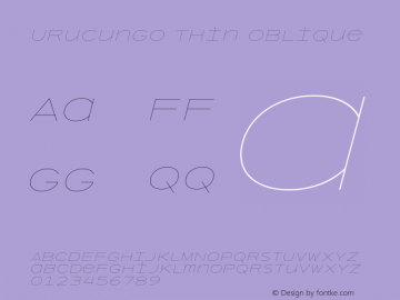 Urucungo Thin Italic Version 1.000;PS 001.000;hotconv 1.0.88;makeotf.lib2.5.64775图片样张