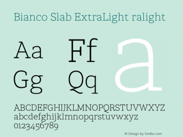 BiancoSlab-ExtraLightralight Version 1.000;PS 001.000;hotconv 1.0.88;makeotf.lib2.5.64775 Font Sample