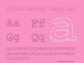 Chickfactor Version 001.000 Font Sample