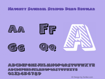 Naughty Squirrel Striped Demo Version 1.00 August 4, 2017, initial release Font Sample
