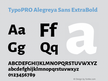 TypoPRO Alegreya Sans ExtraBold Version 1.001;PS 001.001;hotconv 1.0.70;makeotf.lib2.5.58329 DEVELOPMENT; ttfautohint (v0.97) -l 8 -r 50 -G 200 -x 17 -f dflt -w G -W Font Sample