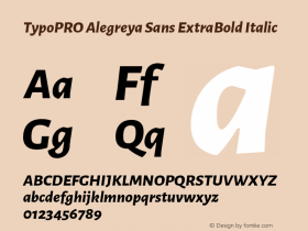 TypoPRO Alegreya Sans ExtraBold Italic Version 1.001;PS 001.001;hotconv 1.0.70;makeotf.lib2.5.58329 DEVELOPMENT; ttfautohint (v0.97) -l 8 -r 50 -G 200 -x 17 -f dflt -w G -W图片样张