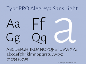 TypoPRO Alegreya Sans Light Version 1.001;PS 001.001;hotconv 1.0.70;makeotf.lib2.5.58329 DEVELOPMENT; ttfautohint (v0.97) -l 8 -r 50 -G 200 -x 17 -f dflt -w G -W Font Sample