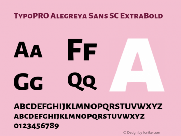 TypoPRO Alegreya Sans SC ExtraBold Version 1.001;PS 001.001;hotconv 1.0.70;makeotf.lib2.5.58329 DEVELOPMENT; ttfautohint (v0.97) -l 8 -r 50 -G 200 -x 17 -f dflt -w G -W Font Sample