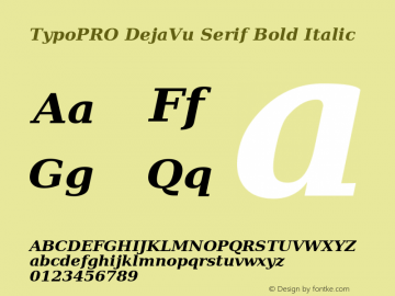 TypoPRO DejaVu Serif Bold Italic Version 2.37 Font Sample