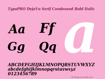TypoPRO DejaVu Serif Condensed Bold Italic Version 2.37 Font Sample