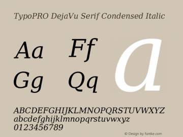 TypoPRO DejaVu Serif Condensed Italic Version 2.37 Font Sample