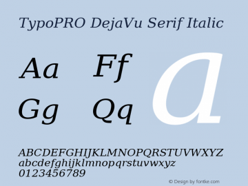 TypoPRO DejaVu Serif Italic Version 2.37 Font Sample