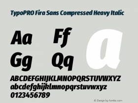 TypoPRO Fira Sans Compressed Heavy Italic Version 4.203;PS 004.203;hotconv 1.0.88;makeotf.lib2.5.64775 Font Sample