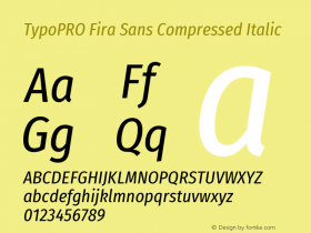 TypoPRO Fira Sans Compressed Italic Version 4.203;PS 004.203;hotconv 1.0.88;makeotf.lib2.5.64775 Font Sample