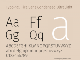 TypoPRO Fira Sans Condensed UltraLight Version 4.203;PS 004.203;hotconv 1.0.88;makeotf.lib2.5.64775 Font Sample