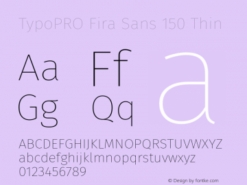 TypoPRO Fira Sans Thin Version 4.203;PS 004.203;hotconv 1.0.88;makeotf.lib2.5.64775图片样张