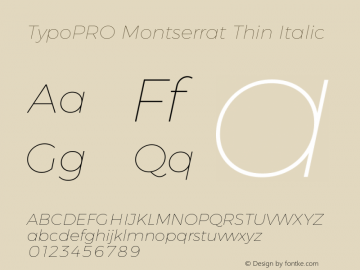 TypoPRO Montserrat Thin Italic Version 6.001图片样张