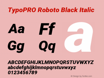 TypoPRO Roboto Black Italic Version 2.136; 2016 Font Sample