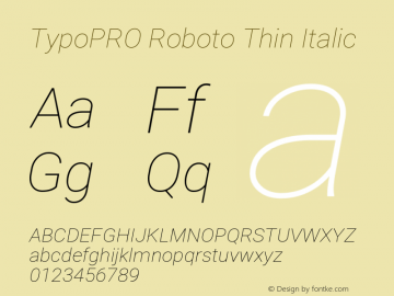 TypoPRO Roboto Thin Italic Version 2.136; 2016 Font Sample