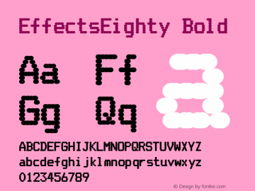Effects Eighty Bold Version 1.100;PS 001.100;hotconv 1.0.88;makeotf.lib2.5.64775 Font Sample