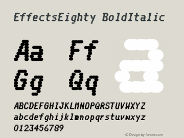 Effects Eighty Bold Italic Version 1.100;PS 001.100;hotconv 1.0.88;makeotf.lib2.5.64775 Font Sample