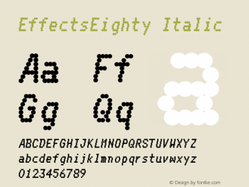 Effects Eighty Italic Version 1.100 Font Sample