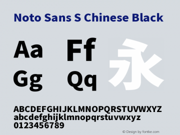 Noto Sans S Chinese Black Bold Version 1.000;PS 1;hotconv 1.0.78;makeotf.lib2.5.61930 Font Sample