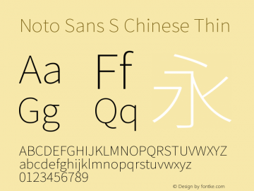 Noto Sans S Chinese Thin Version 1.0001;PS 1;hotconv 1.0.78;makeotf.lib2.5.61930 Font Sample