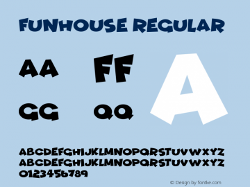 Funhouse Version 1.00 August 9, 2017, initial release Font Sample